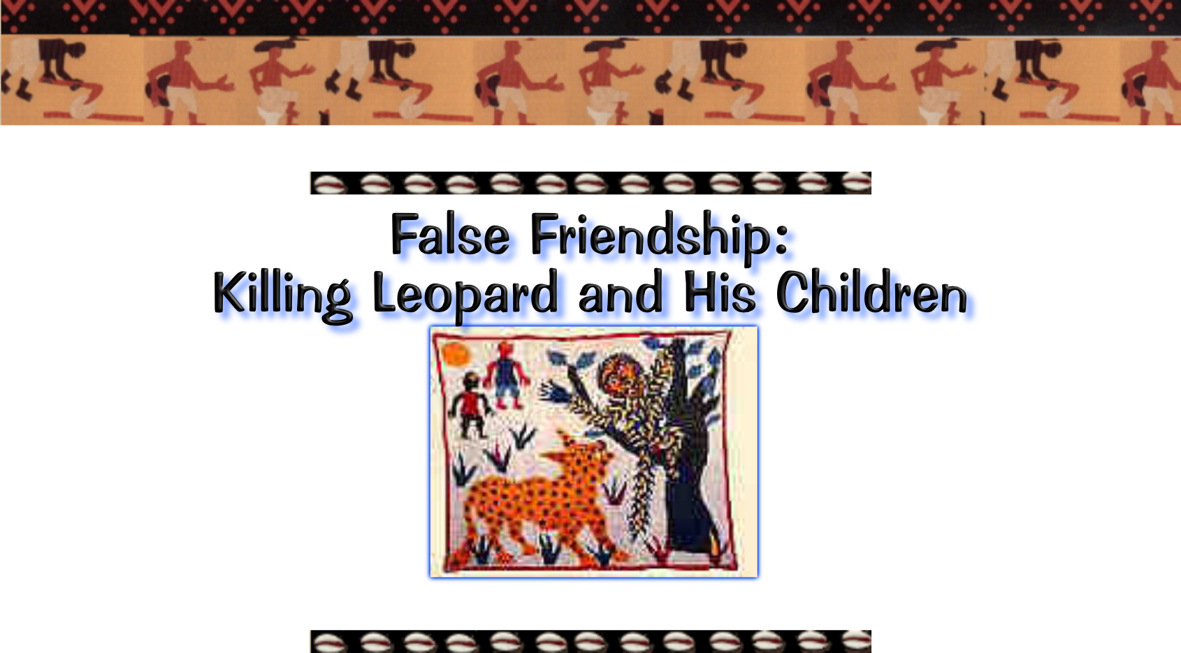 False Friendship: Killing Leopard and His Children