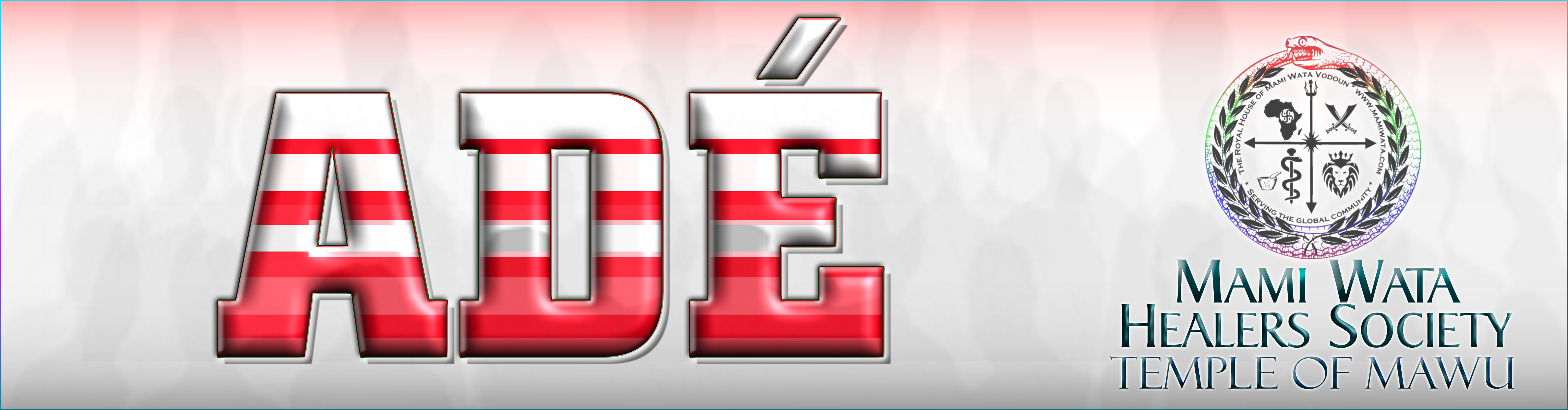 the word "ade" (ah-day) written next to the Mami Wata Healers Society Temple of Mawu Logo.